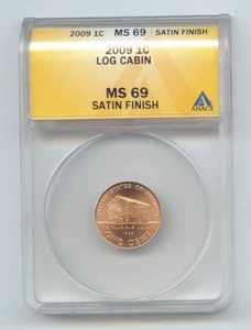 2009 Abraham Lincoln Cent, Log Cabin, ANACS MS-69 Satin Finish - Picture 1 of 2
