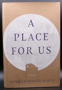 Fatima Farheen Mirza A PLACE FOR US First ed SIGNED Hardback DJ Muslim Immigrant - Picture 1 of 5