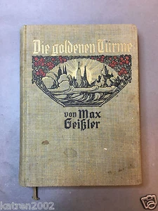 RARE ANTIQUE GERMAN BOOK "DIE GOLDENEN TURME" 1906 YEAR - Picture 1 of 10