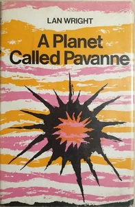 A Planet Called Pavanne - LAN WRIGHT - First Edition 1968 - Bild 1 von 6