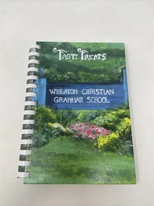Tasty Treats Wheaton, IL 2005/06 Christian Grammar School Cookbook - Picture 1 of 13