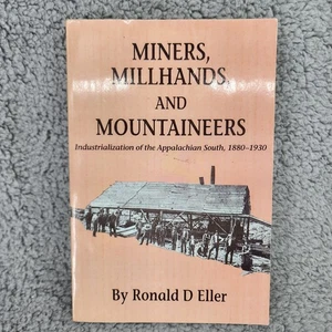 Miners Millhands and Mountaineers Industrialization of Appalachian South Book - Picture 1 of 10