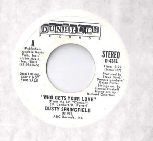 DUSTY SPRINGFIELD Who Gets Your Love 45 RECORD DJ PROMO MONO / STEREO - Picture 1 of 1