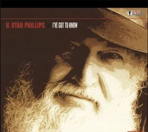 Utah Phillips. I’ve Got To Know Cd. Pre Owned. LN   - Bild 1 von 1