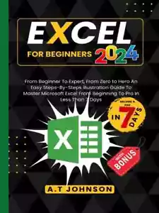 Excel For Beginners 2024 by A. T. Johnson - Picture 1 of 1