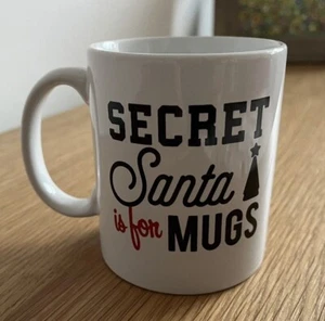 SECRET SANTA IS FOR MUGS.. White Coffee Mug Novelty Gift Christmas Humour - Foto 1 di 6