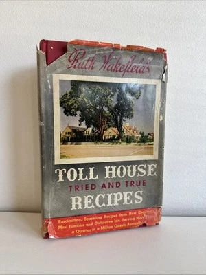 RUTH WAKEFIELD'S TOLL HOUSE: Tried and True Recipes 1946 Cookbook 22nd Printing - Image 1 of 4