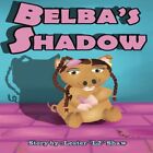 Belba's Shadow.By Shaw  New 9781517549152 Fast Free Shipping<|
