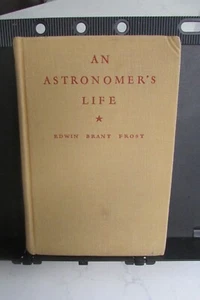 An Astronomer's Life First Edition 1934 Signed Edwin Brant Frost - Picture 1 of 5