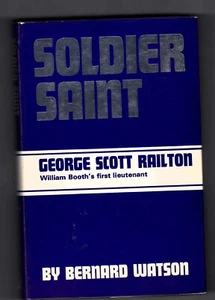 SOLDIER SAINT, George Scott Railton by Bernard Watson, Salvation Army Story - Picture 1 of 9