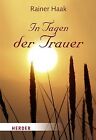 In Tagen der Trauer by Rainer Haak | Book | condition very good