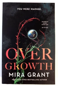 RARE SIGNED ARC Overgrowth Mira Grant Special Edition ADVANCE COPY PB Book - Imagen 1 de 6