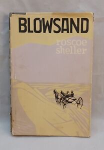 ~ BLOWSAND ~ Autor: Roscoe Sheller - (HC 1963) Twarda okładka książka WA Yakima Valley -P