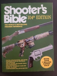 Shooter's Bible, 104th Edition: The World's Bestselling Firearms Reference - Picture 1 of 2