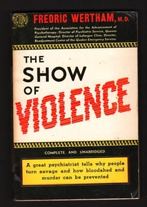 Eton E106 1951 The Show Of Violence Fredric Wertham Seduction Of The Innocent - Picture 1 of 3