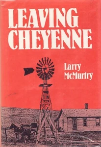 LARRY McMURTRY "Leaving Cheyenne" (1986) SIGNED HC/DJ by Texas A&M Univ. Press - Picture 1 of 4