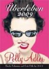 Polly Adler Buchkalender : Überleben 2009. Hager, Angelika: