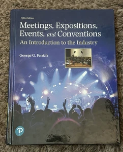 Meetings, Expositions, Events and Conventions : An Intro - 5th Edition - Fenich - Foto 1 di 1