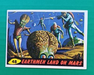 1962 Topps Mars Attacks # 48 EARTHMEN LAND ON MARS, EX-MT range  Nice Clean Card
