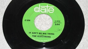 The Electrons - It Ain't No Big Thing - Date 2-1575 - northern soul - LISTEN - Picture 1 of 2
