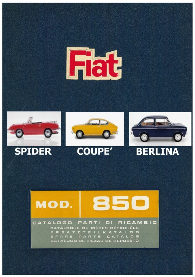 FIAT  850  berlina COUPE’ SPIDER 1965 -   CATALOGO RICAMBI -  SPARE PARTS! - Immagine 1 di 1