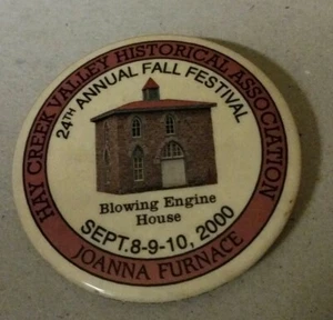 Pinback Hay Creek Valley Historical Assoc Joanna Furnace 2000 24th Annual - Picture 1 of 2