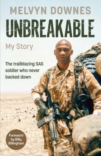 Unbreakable: The trailblazing SAS soldier who never backed down by Melvyn Downes - Image 1 of 1