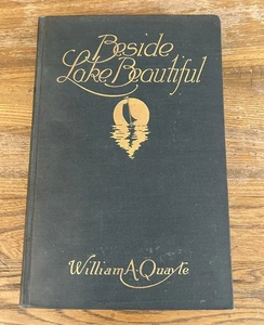 1914 Beside Lake Beautiful By William A Quayle Antique Book - Foto 1 di 2
