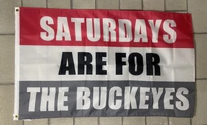 Ohio State Football Flag FREE SHIP Saturdays Are For The Buckeyes NCAA USA 3x5’ - Picture 1 of 1