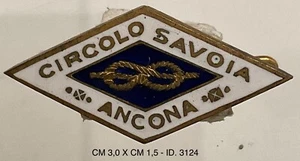 REGNO D’ITALIA CIRCOLO SAVOIA ANCONA DISTINTIVO MONARCHICO PROD. JOHNSON - Picture 1 of 2