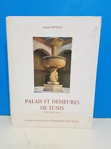 PALAIS ET DEMEURES DE TUNIS (XVIIIe et XIXe siecles) by Jacques Revault - Picture 1 of 5