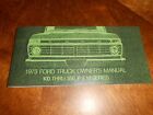 1973 FORD F-100 F-250 F-350 TRUCK OWNER OPERATOR'S MANUAL / '73 FORD PICKUP