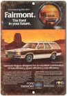 Ford Fairmont Station Wagon Vintage Ad Reproduction Metal Sign A952