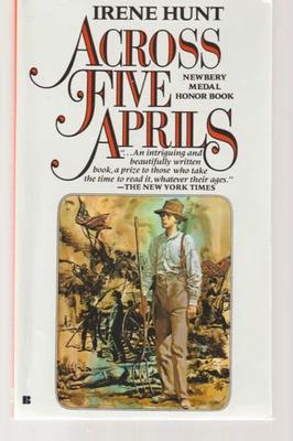 Across Five Aprils 1986 36th Berkley Irene Hunt Newberry Medal Honor Book Foto 1 de 3