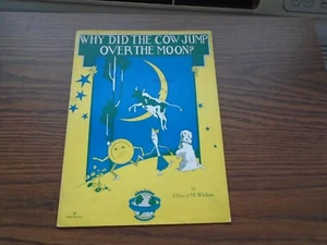 Why the Cow Jumped Over the Moon  vintage 1923 sheet music  by Clitus M. Wickens - Picture 1 of 4