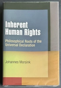 Inherent Human Rights-Philosophical Roots of the Universal Declaration J Morsink - Picture 1 of 10