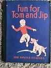 Fun For Tom And Jip The Joyful Readers 1939 Sc Color Illustr. Reader