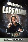 Adventures in Larryland!, Taschenbuch von Zbyszko, Larry, brandneu, kostenloser Versand...