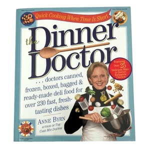 DINNER DOCTOR by Anne Byrn 2003 Paperback 230 Quick Easy Recipes Color Photos - Picture 1 of 11
