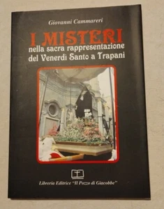 1998: I MISTERI NELLA SACRA RAPPRESENTAZIONE DEL VENERDI' SANTO A TRAPANI - Foto 1 di 3