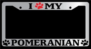 Chrome METAL License Plate Frame I HEART MY (PAW) POMERANIAN Auto 511 - Picture 1 of 1