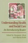 Understanding Health and Social Care: An Introductory Reader (Published in asso