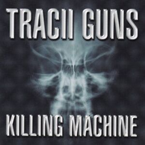 TRACII GUNS Killing Machine cd L.A. ARMES COMME NEUF EXCELLENT ETRE TRÈS BON ÉTAT