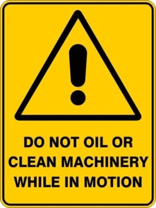 WARNING DO NOT OIL OR CLEAN MACHINERY WHILE IN MOTION - SELF ADHESIVE STICKER / - Picture 1 of 7