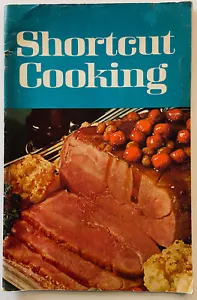 Shortcut Cooking 1969 Vintage Cookbook 1st Printing Main Dishes Salads Desserts - Picture 1 of 7