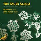 The Faur&#233; Album: Works for Vioin, Piano and Cello, New Music