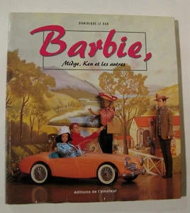 Barbie, Midge, Ken et les autres Le Dan Ed. de l'amateur 1998 TBE - Picture 1 of 5