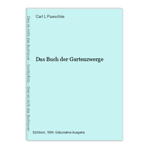 Das Buch der Gartenzwerge Paeschke, Carl L: