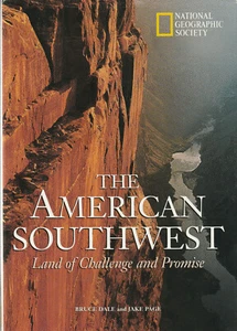 THE AMERICAN SOUTHWEST:LAND OF CHALLENGE AND PROMISE BY BRUCE DALE, 1998 (DUST J - Picture 1 of 1