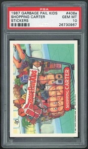 1987 Topps Garbage Pail Kids 10th Series #406a Shopping Carter PSA 10 GEM MINT - Picture 1 of 3